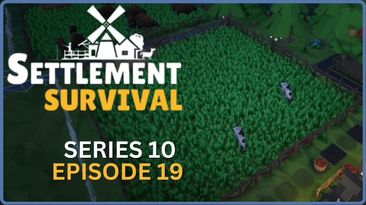 Hardwood Pastures and a Cow - Settlement Survival S10E19