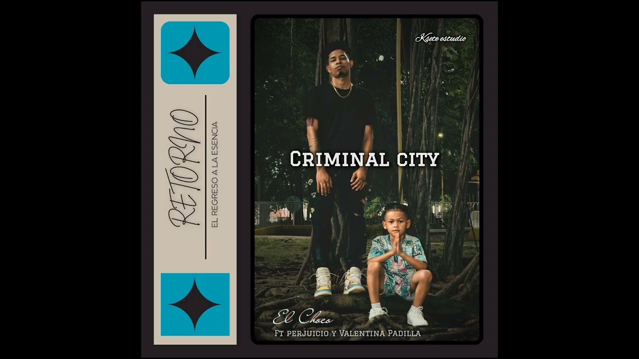 El choko - criminal city feat perjuicio & valentina Padilla 