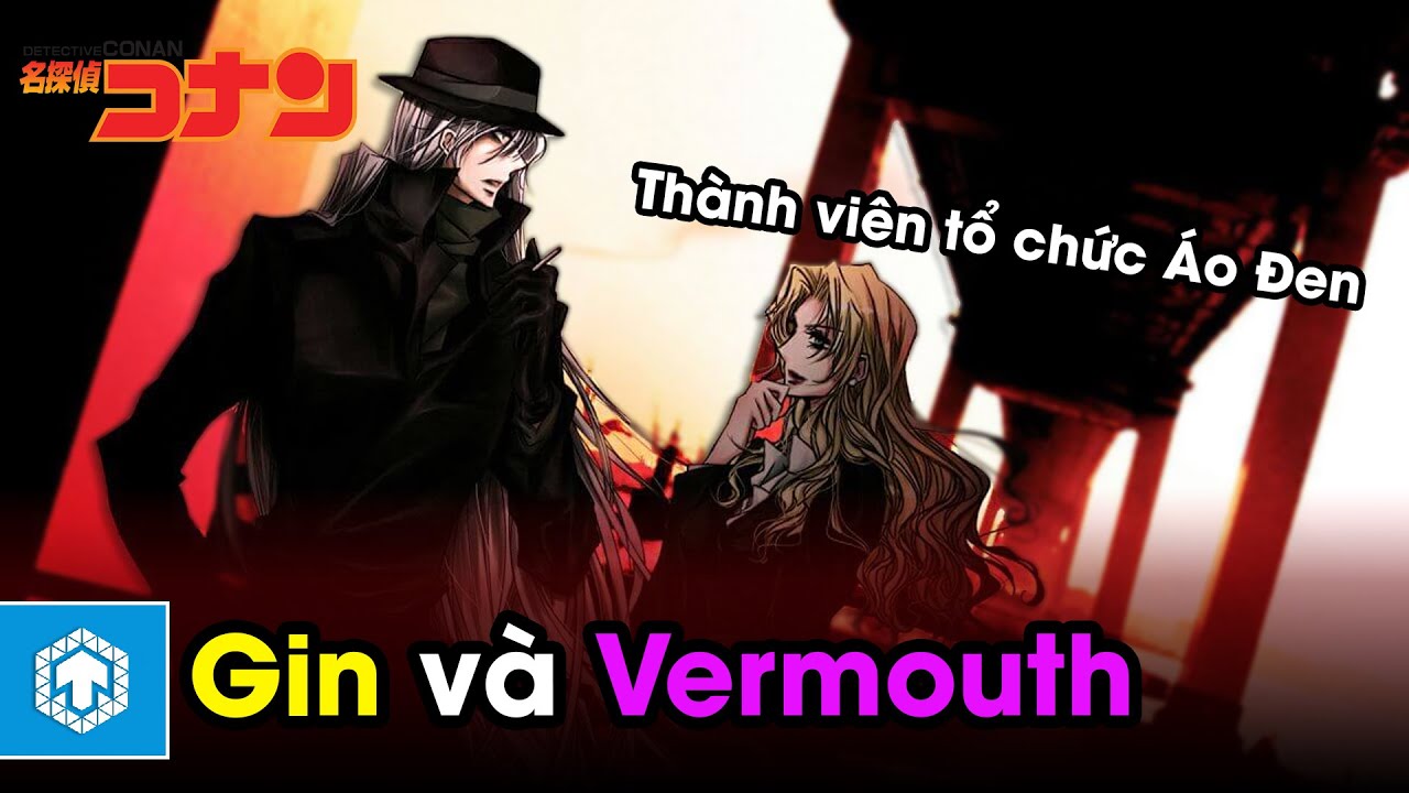 Những điều bạn cần biết về Gin và Vermouth | Conan | Ten Anime