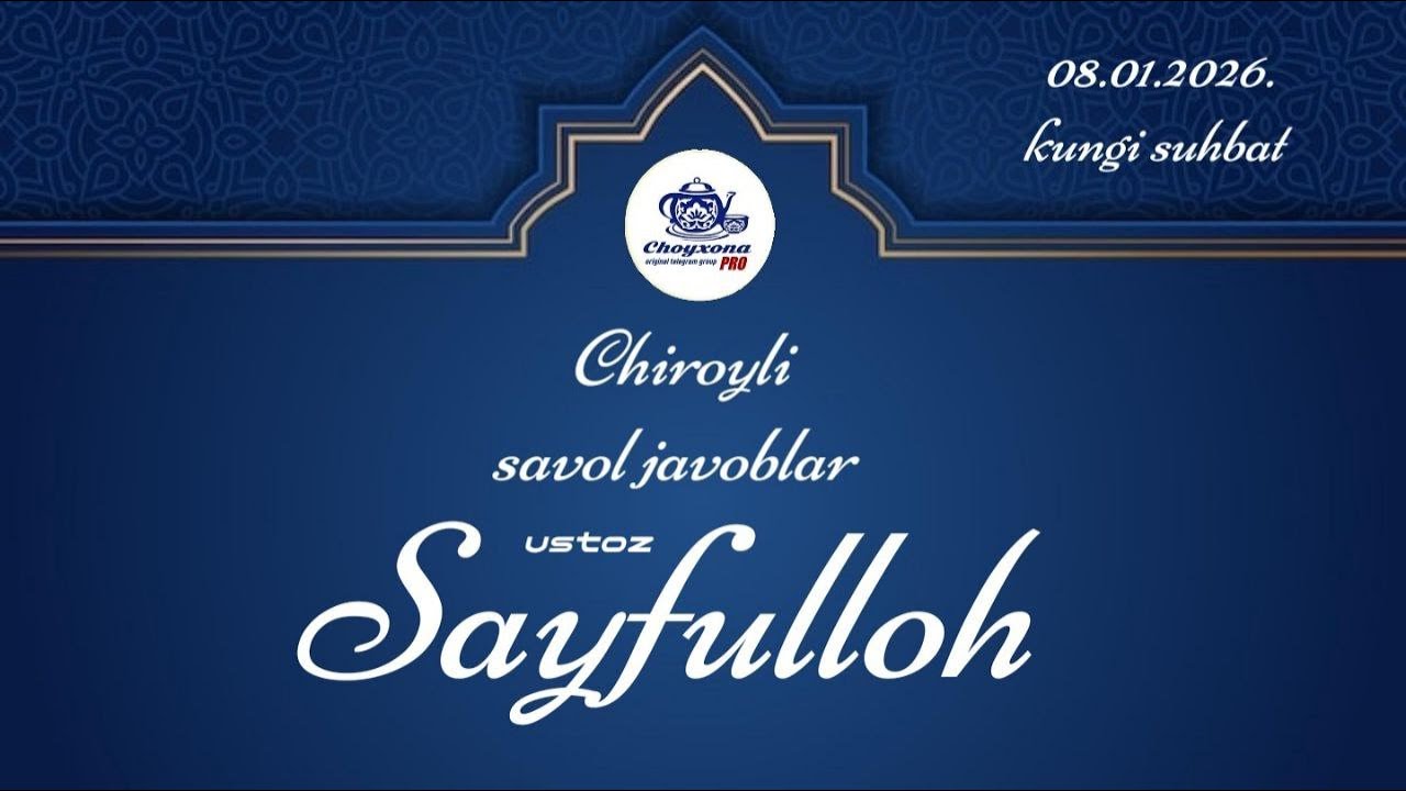 #USTOZ #SAYFULLOH #CHIROYLI #SAVOL #JAVOBLAR 08.01.2026. kungi suhbat