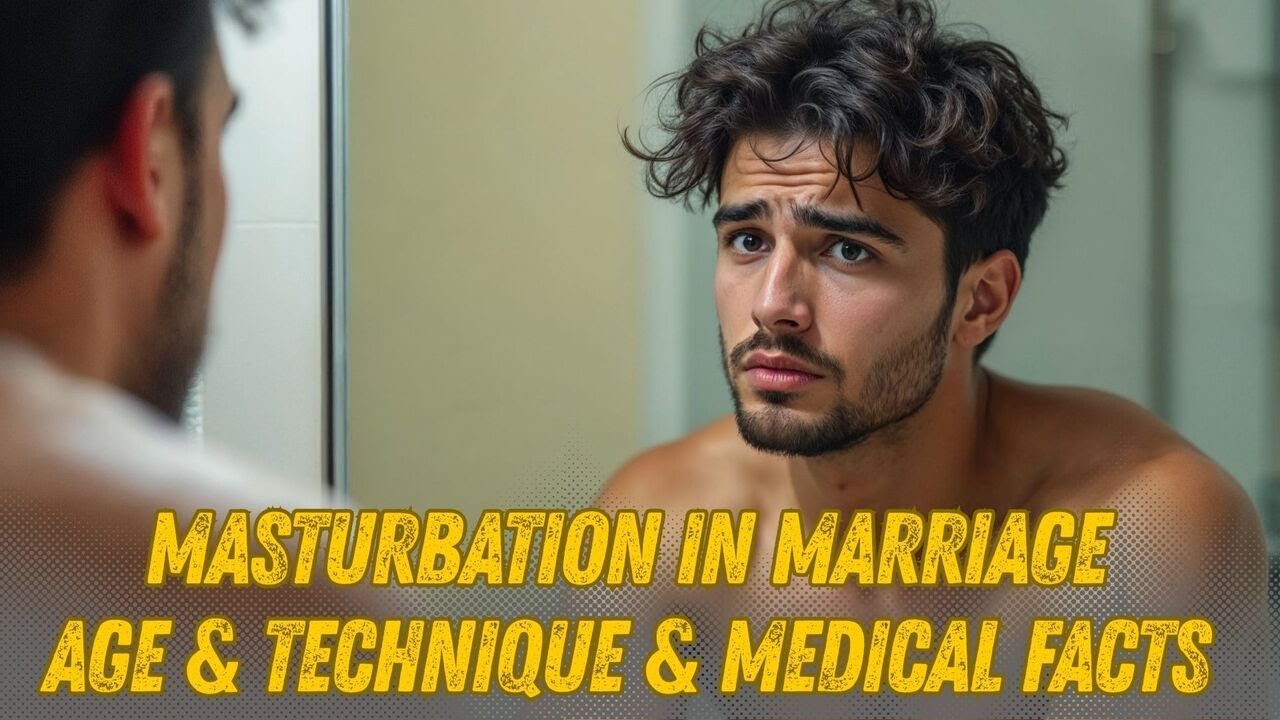 Masturbation in Marriage, Age & Technique | Medical Facts