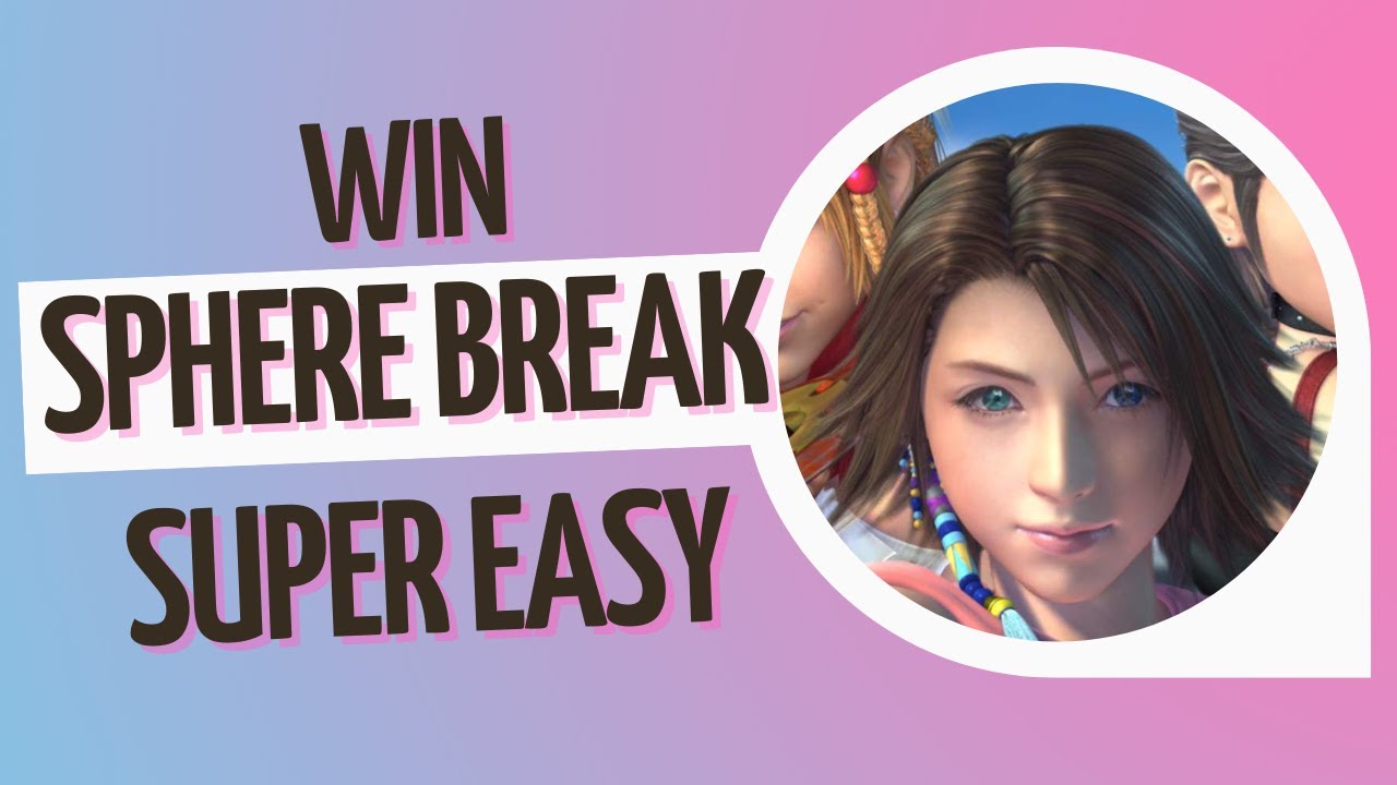 EASY How to Win Sphere Break [Cheat FFX-2 Strategy]