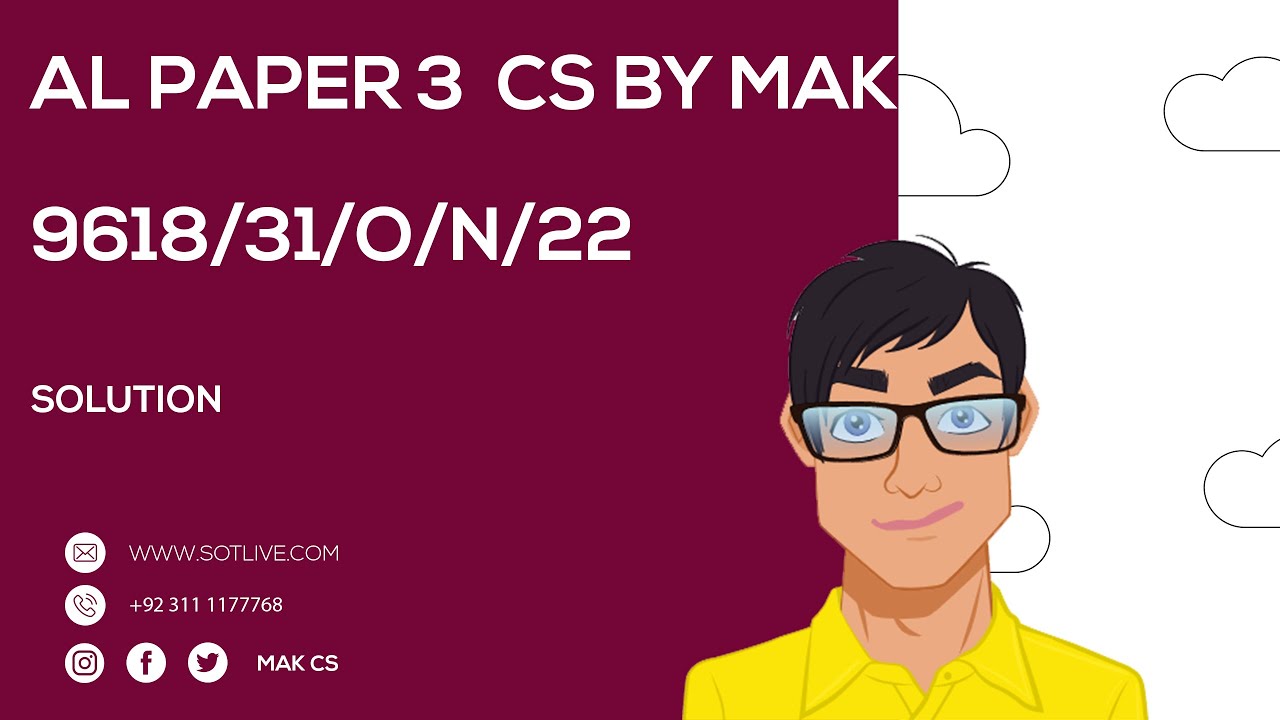 AL | CS | Paper 3 | 9618/31/O/N/22 #MAK #CS