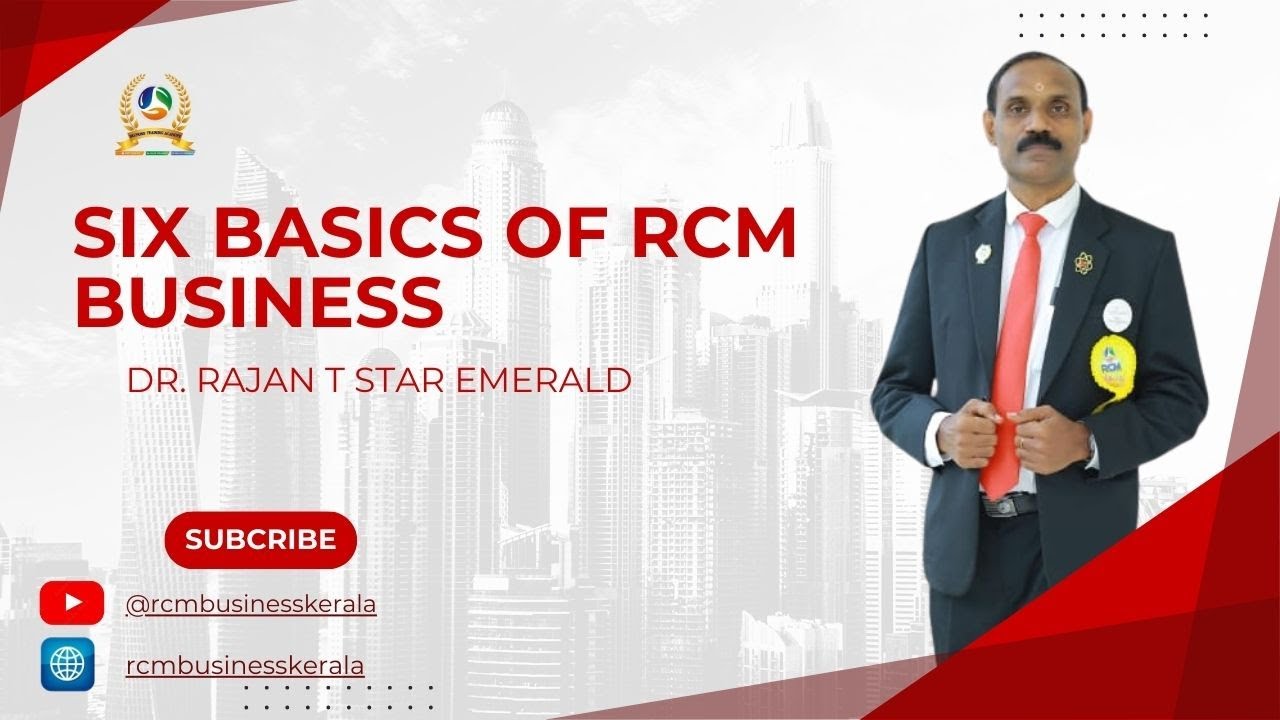 SIX BASICS OF RCM BUSINESS TRAINING DR. RAJAN T STAR EMERALD