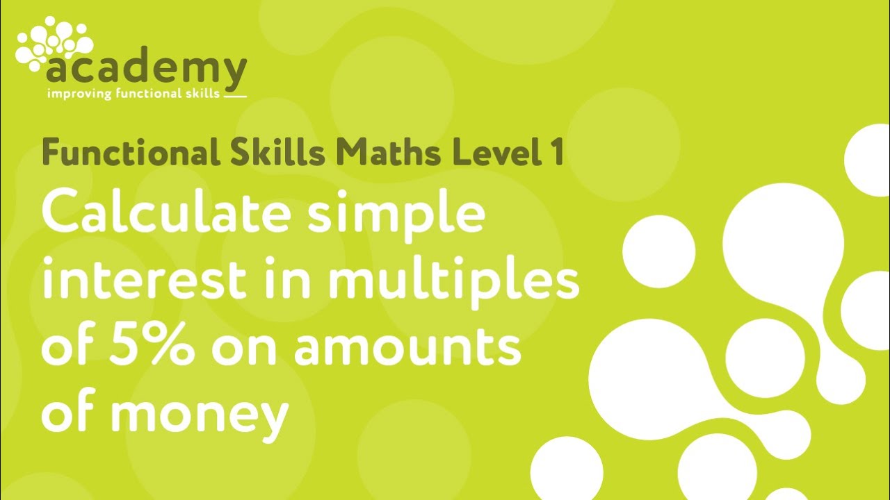 Functional Skills Maths Level 1 - Calculate simple interest in multiples of 5% on amounts of money