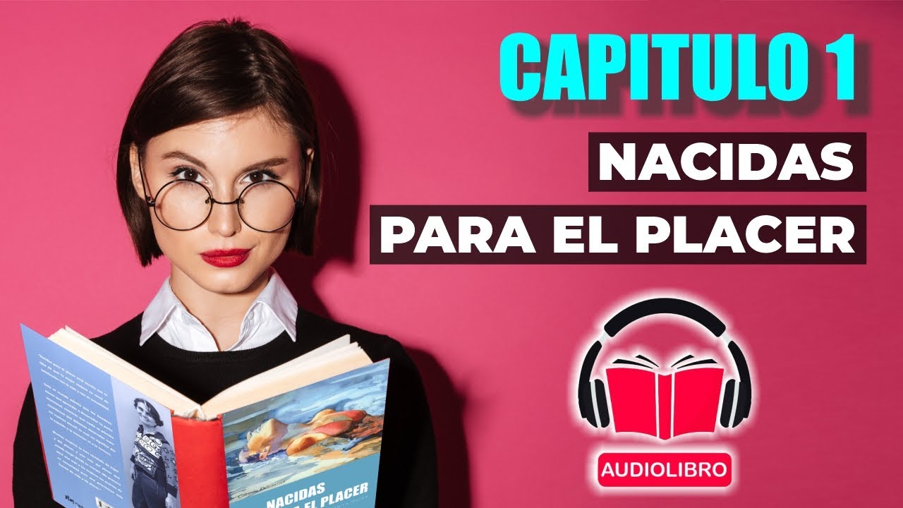 CAPITULO 1 📖 Nacidas para el placer - Mireia Darder - 🎧AUDIOLIBRO