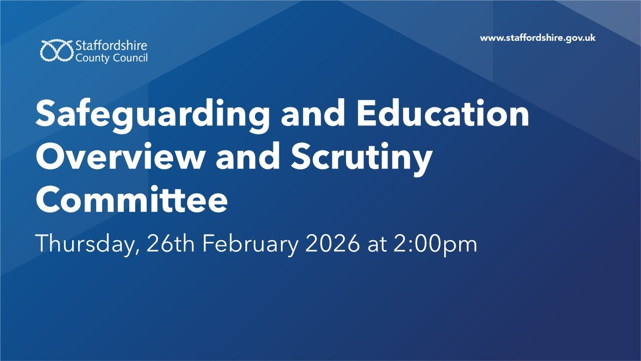 Safeguarding and Education Overview and Scrutiny Committee. Thursday, 26th February 2026 at 2:00pm