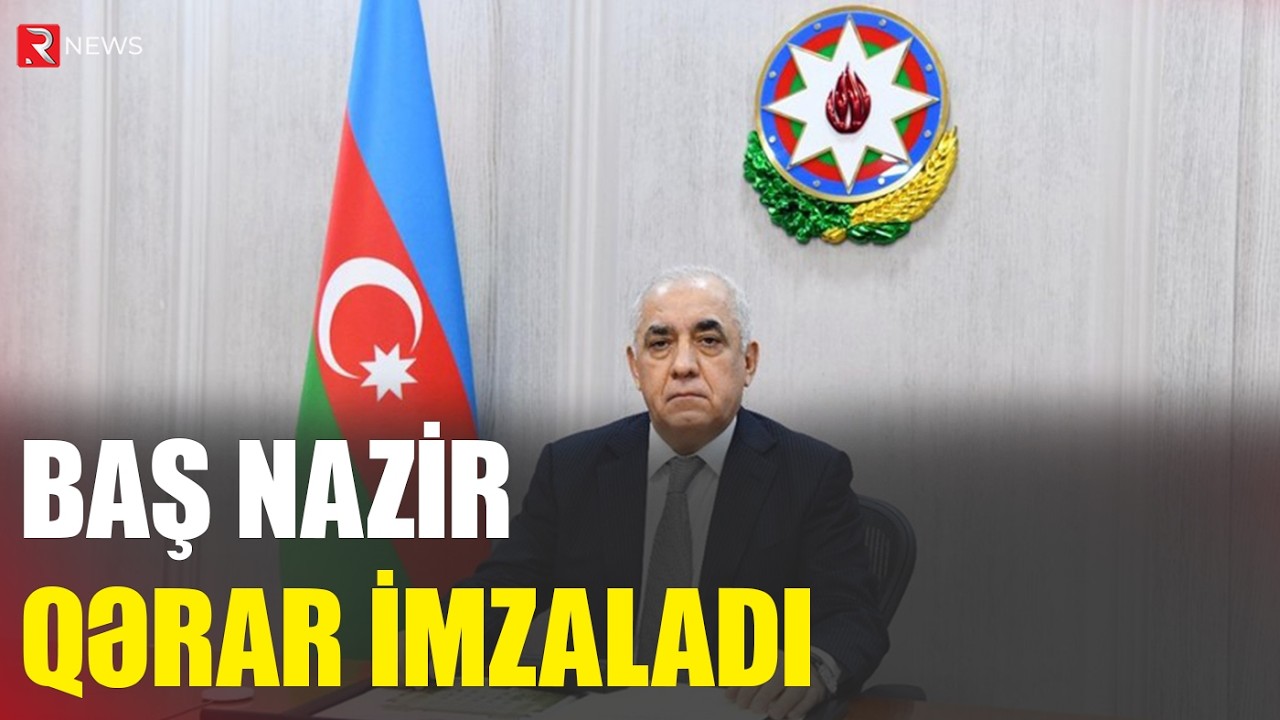 Baş nazir qərar imzaladı - RTV