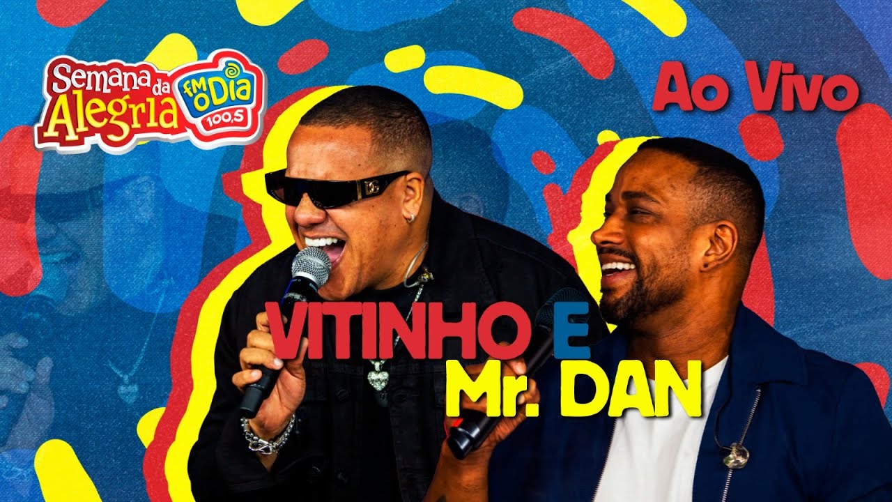 VITINHO e MR DAN #AOVIVO (Semana da Alegria 2025)