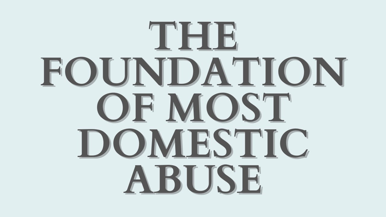 Coercive Control is the Foundation of Most Domestic Abuse