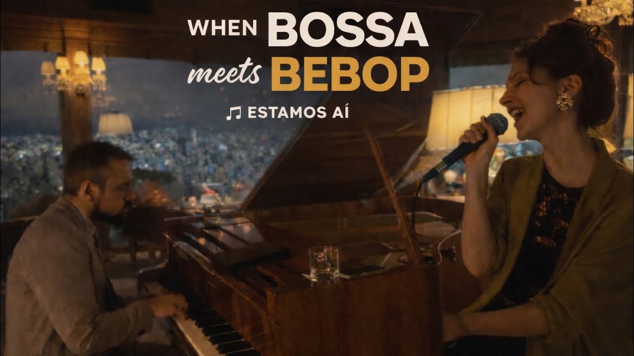 Bossa-Bebop for Piano & Voice — “Estamos Aí”(Durval Ferreira / Maurício Einhorn / Regina Werneck)