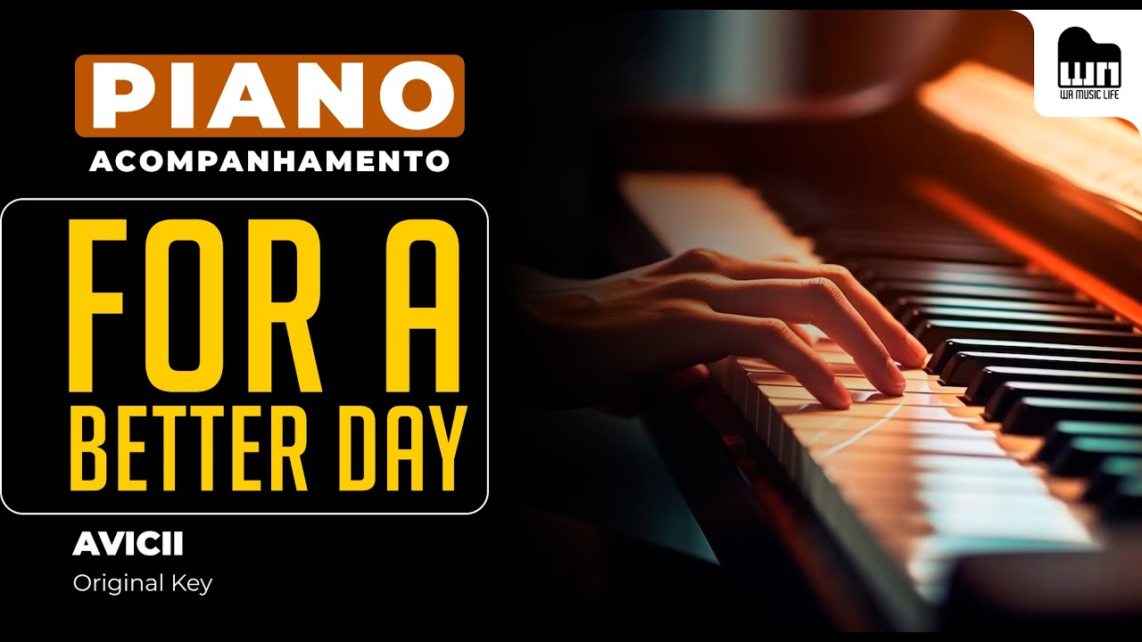For a Better Day - Avicii - Piano Playback for Cover / Karaoke