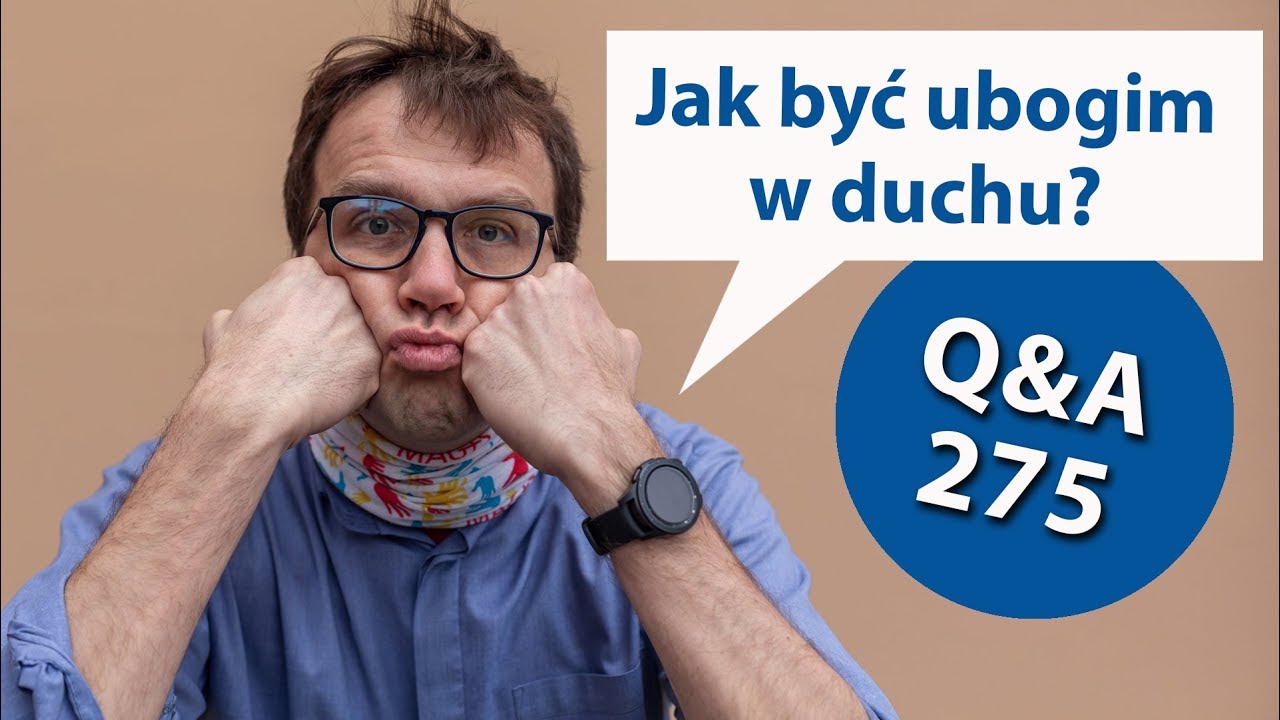 Jak być ubogim w duchu? [Q&A#275] Remi Recław SJ