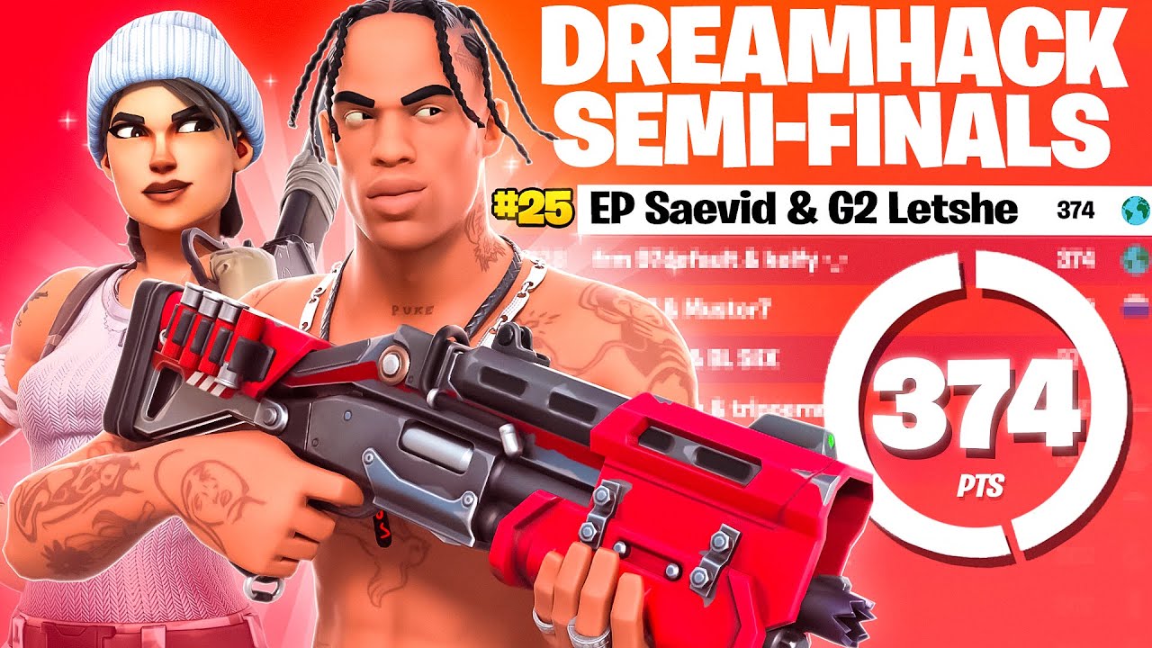 TOP 25 in DREAMHACK SEMIS w/ LETSHE
