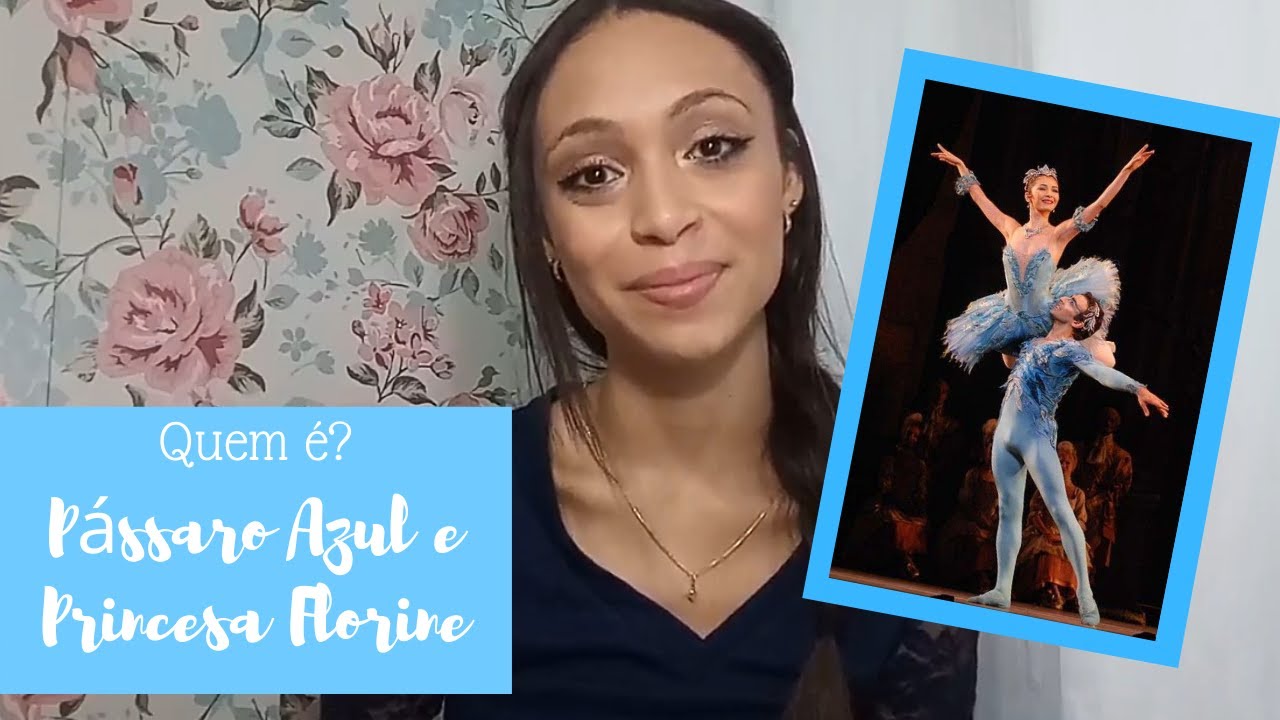 HISTÓRIA DO PÁSSARO AZUL E A PRINCESA FLORINE - BALLET DE REPERTÓRIO