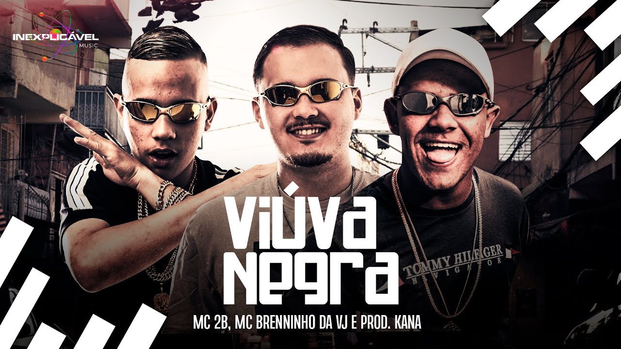 MC 2B e MC Brenninho da VJ - Viúva Negra - Prod. KANA