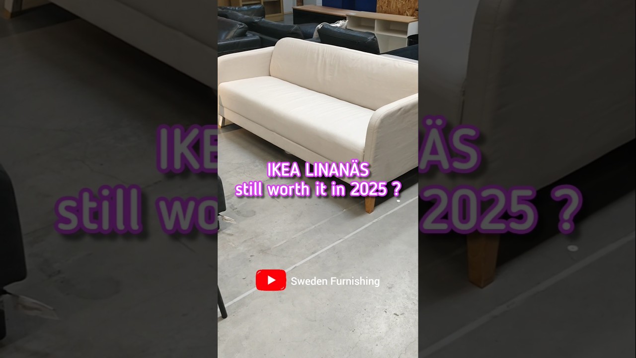 IKEA LINANAS sofa still worth it in 2025 ?