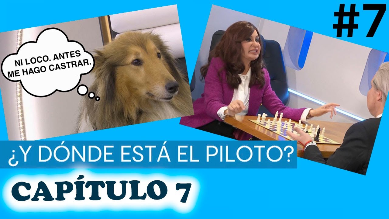 ¿Y dónde está el piloto? - CAPÍTULO 7