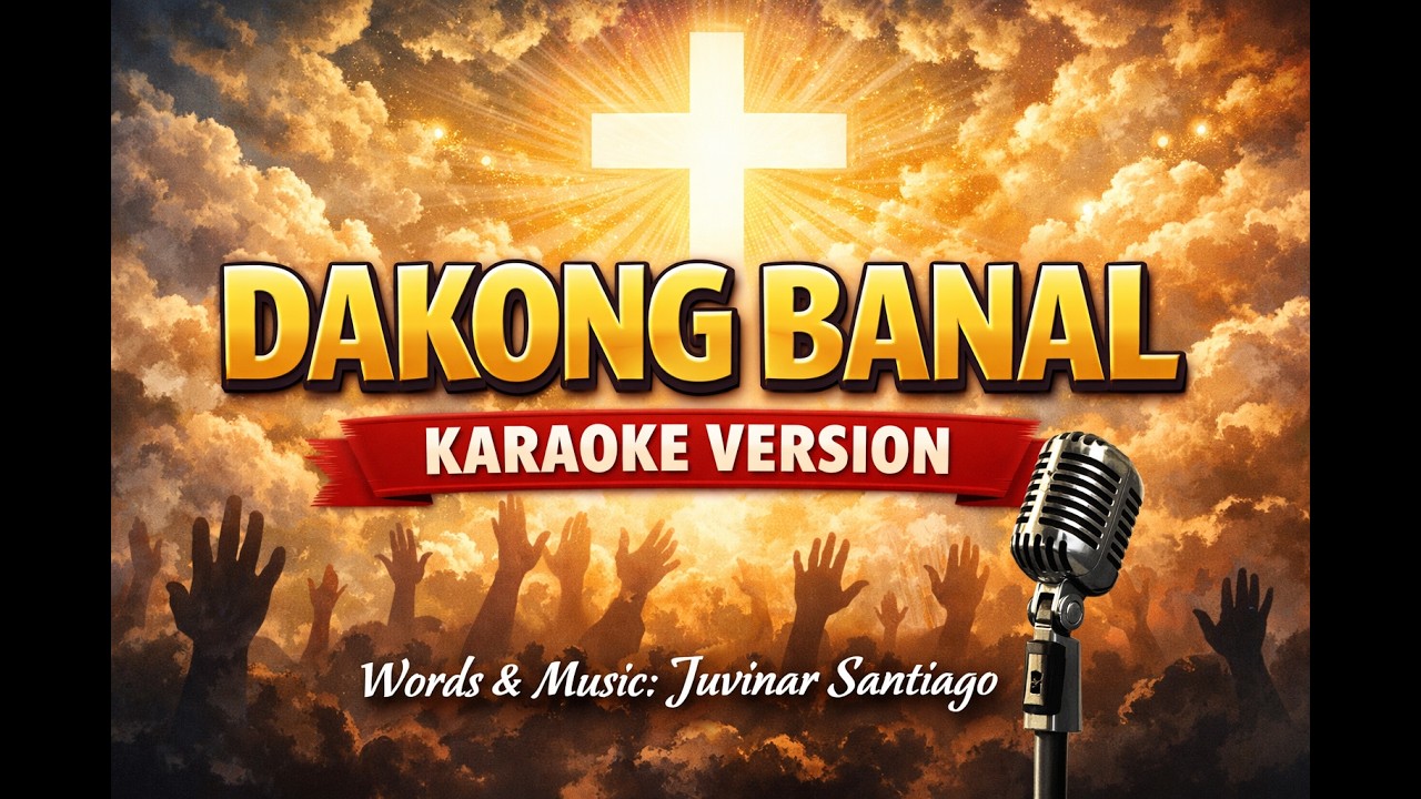 Dakong Banal Karaoke Version  - Juvinar Santiago