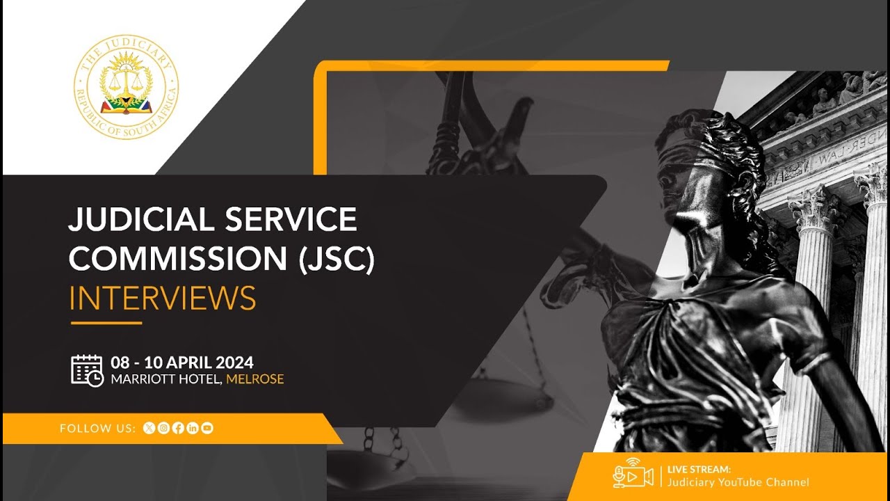 Judicial Service Commission Interviews: 8 April 2024