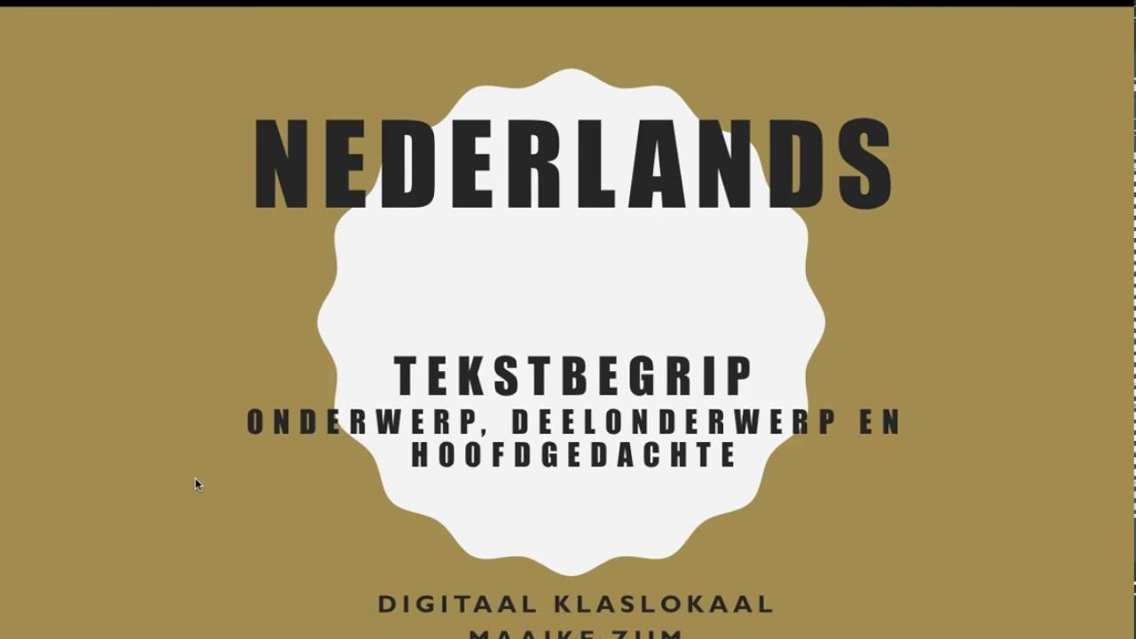 Tekstbegrip: onderwerp, deelonderwerp en hoofdgedachte