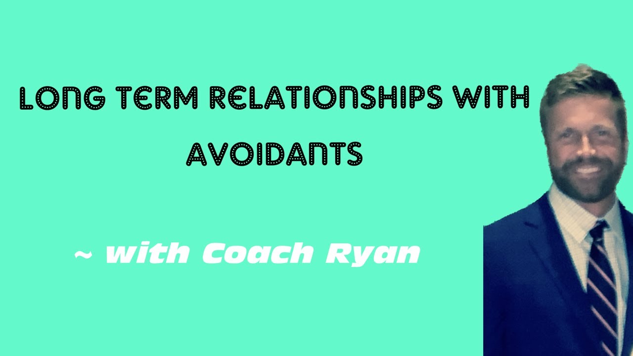 Long term relationships with avoidants