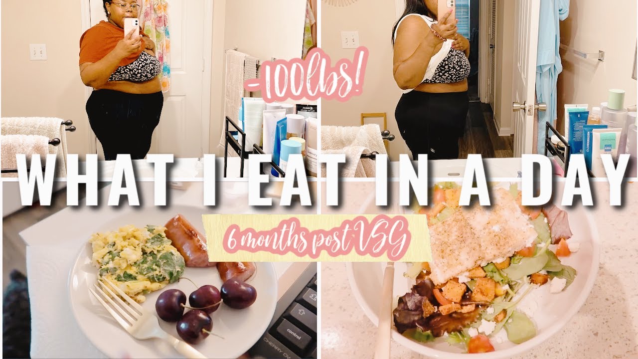 WHAT I EAT IN A DAY 6 MONTHS POST VSG SURGERY | LOW CARB, HIGH PROTEIN