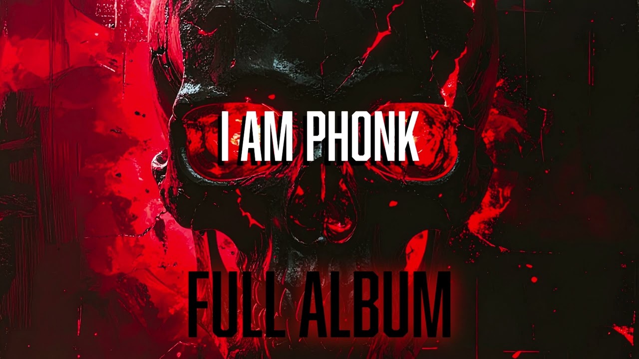 I AM PHONK (Full Album)