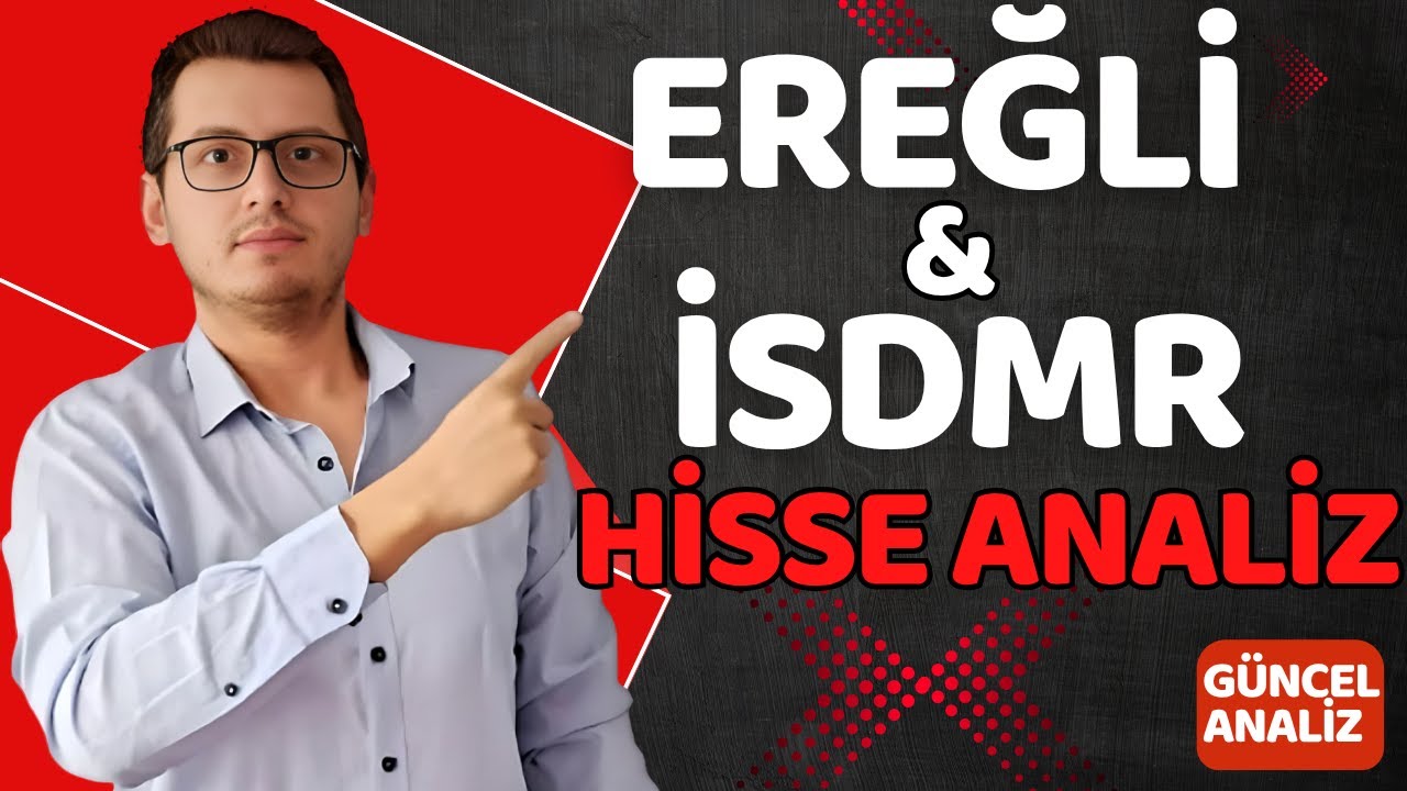 EREĞLİ HİSSE ANALİZ ve İSDMR HİSSE ANALİZ | EREGL HİSSE | ISDMR HİSSE | BORSA İSTANBUL | BİST