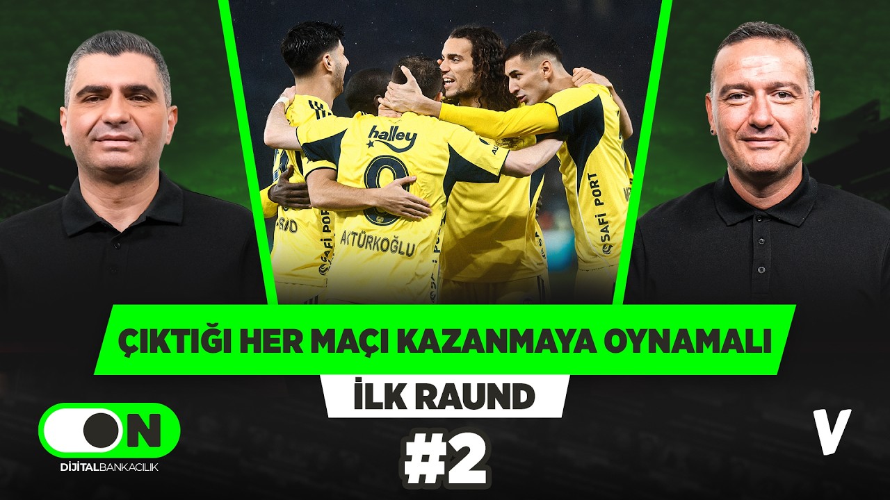 “Zaten lig önemliydi” demek Tedesco’ya zarar verir | Ilgaz Çınar, Emek Ege | İlk Raund #2
