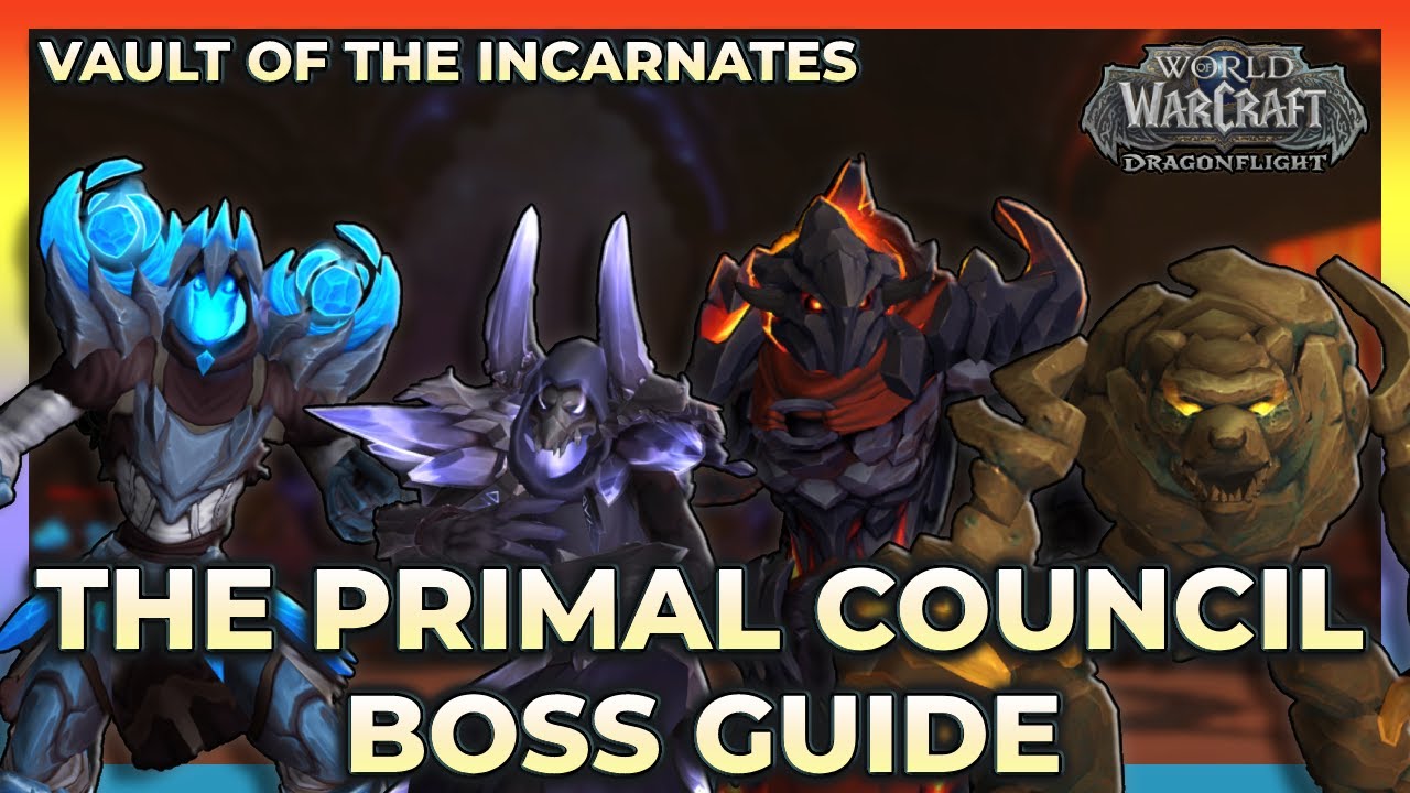 The Primal Council Normal + Heroic Boss Guide | Vault of the Incarnates | Dragonflight