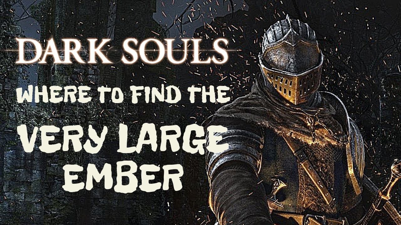 Very Large Ember location - Dark Souls Remastered