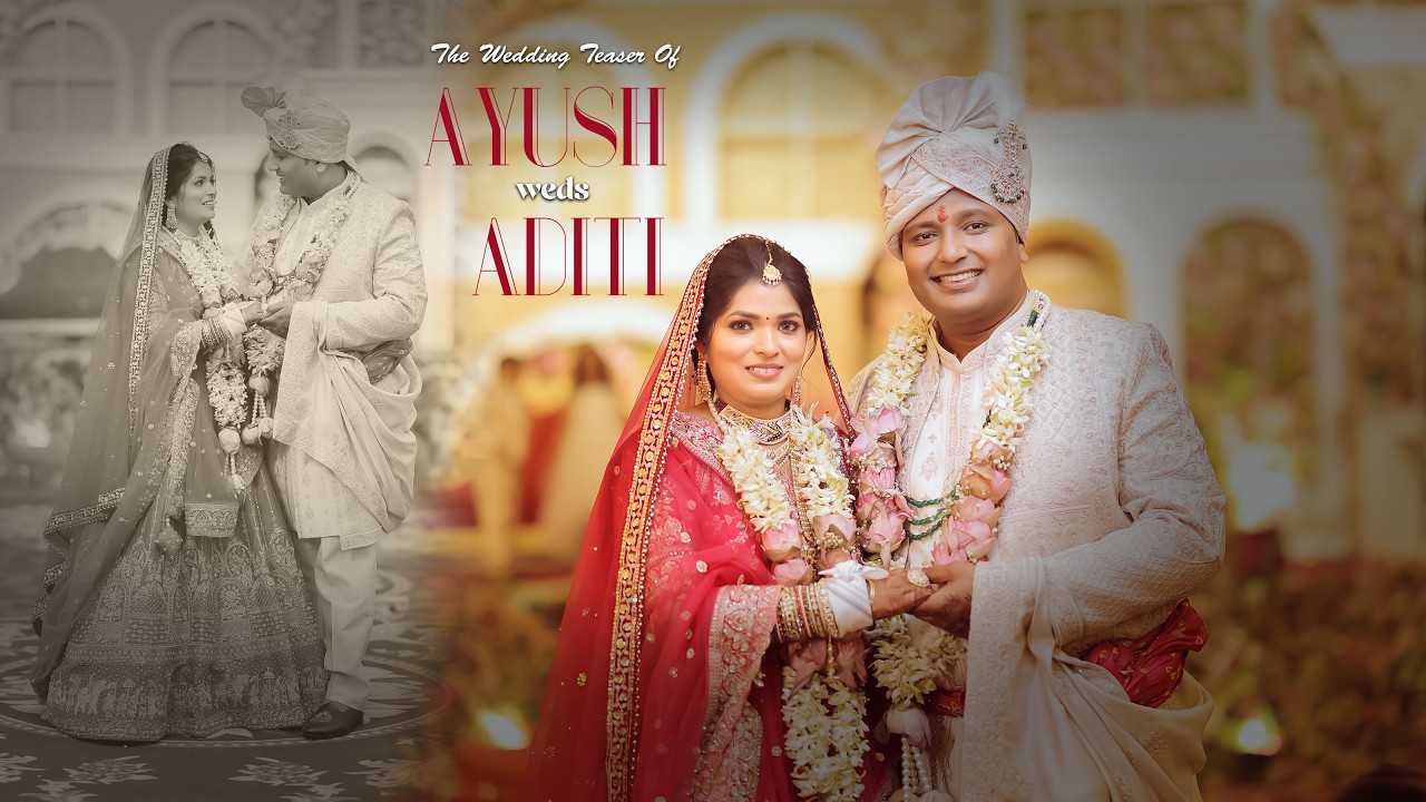 AYUSH + ADITI | 4K WEDDING HIGHLIGHT | NEELAM STUDIO
