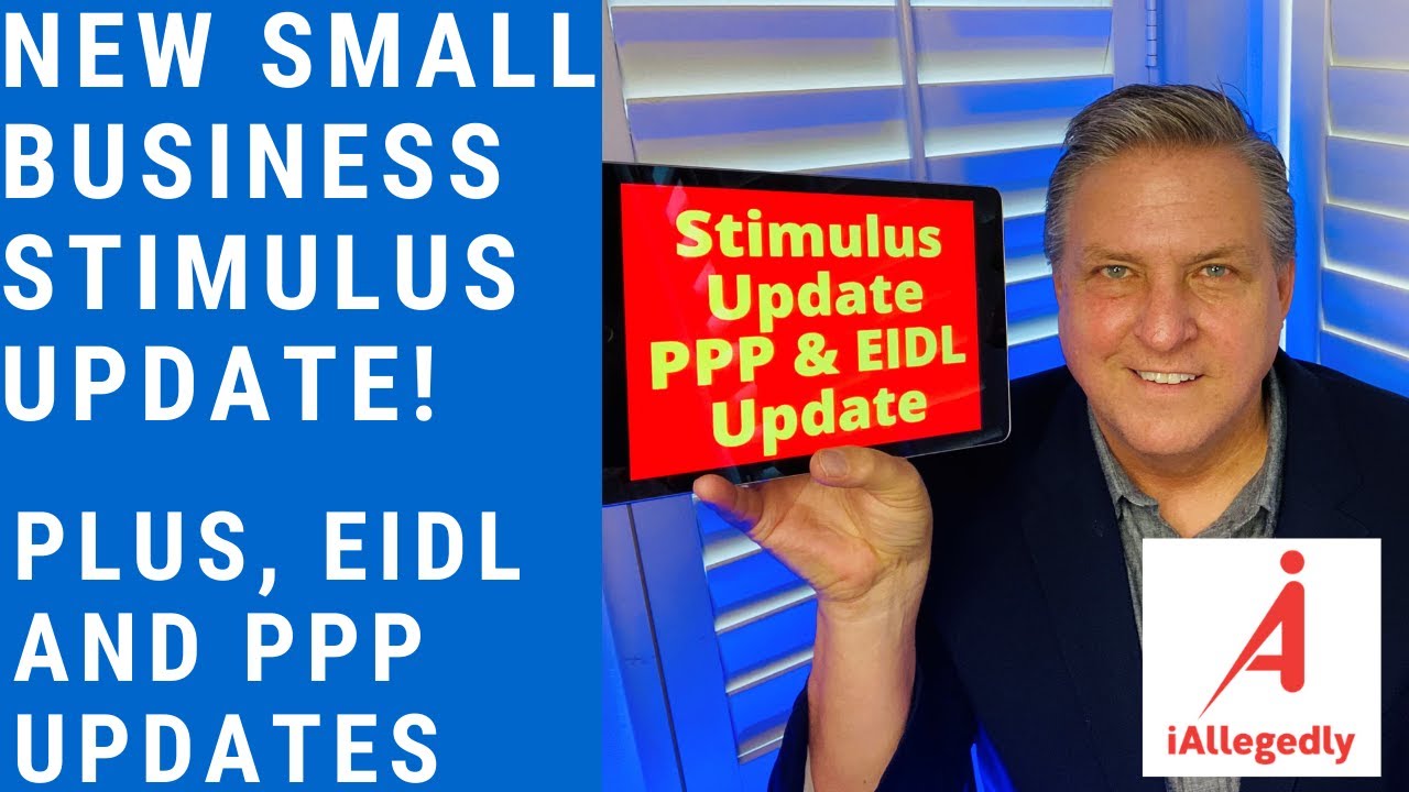 New Small Business Stimulus Update with EIDL and PPP Updates