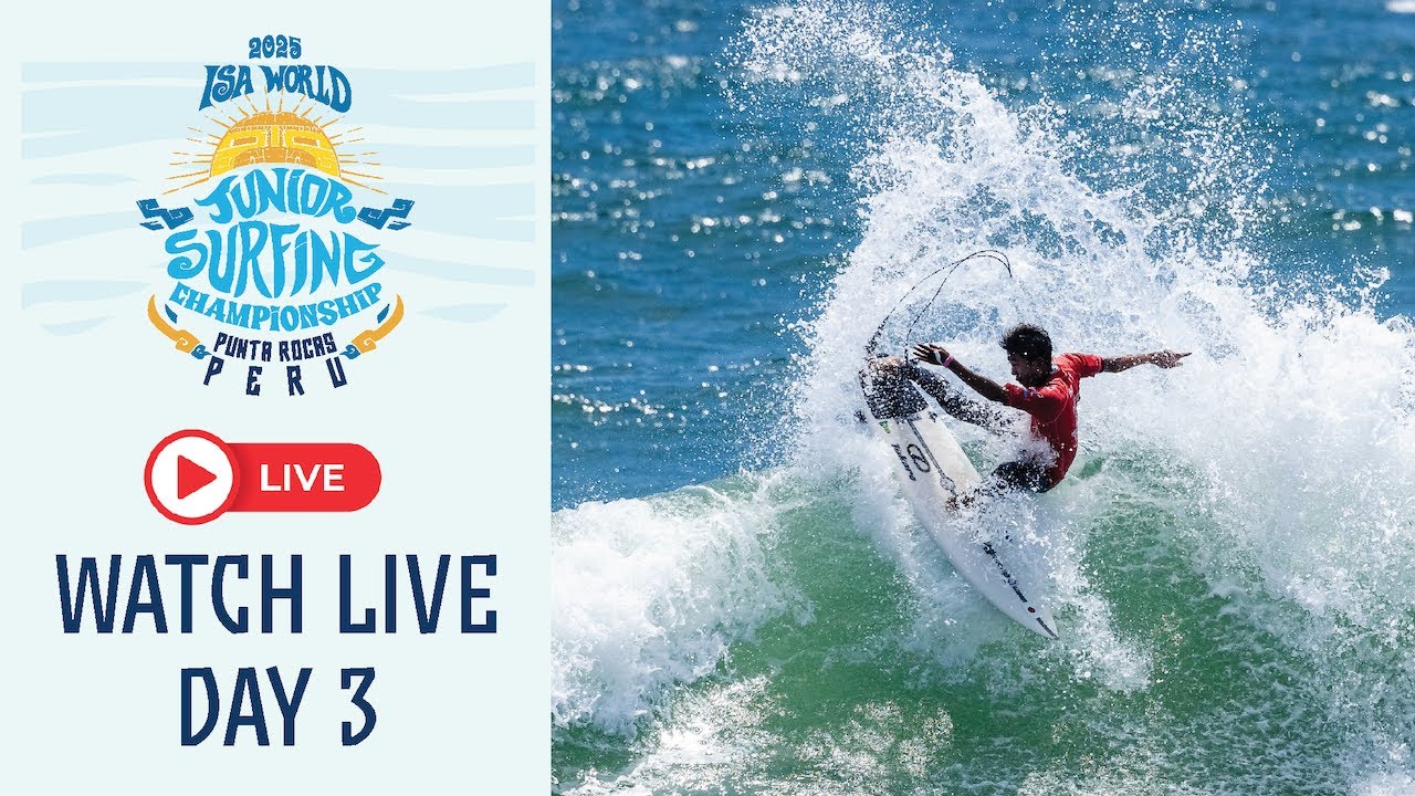 WEBCAST - Competition Day 3 - 2025 ISA World Junior Surfing Championship