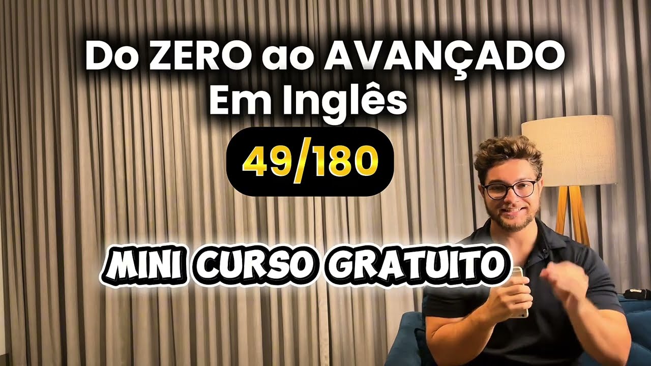 DESAFIO DE INGLÊS 2026 | Mini curso gratuito do ZERO ao AVANÇADO em 180 DIAS (DIA 49)
