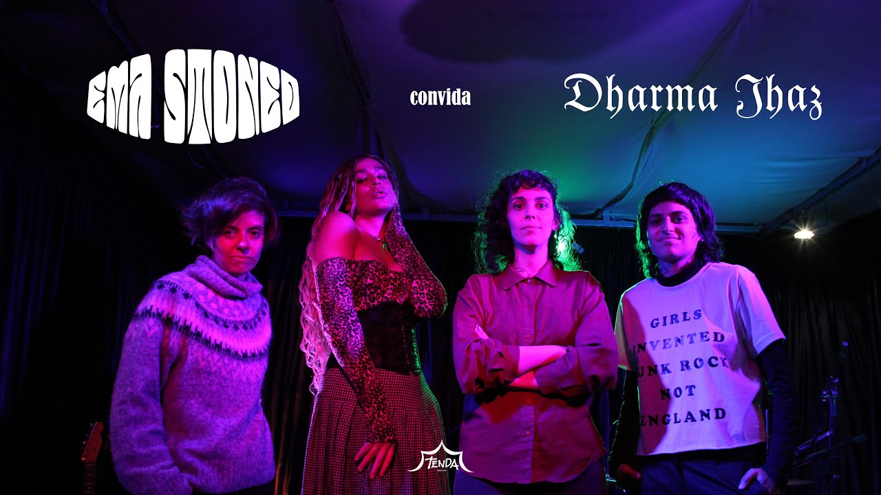 Ema Stoned convida Dharma Jhaz - Vale da Lua - [TENDA] - 524