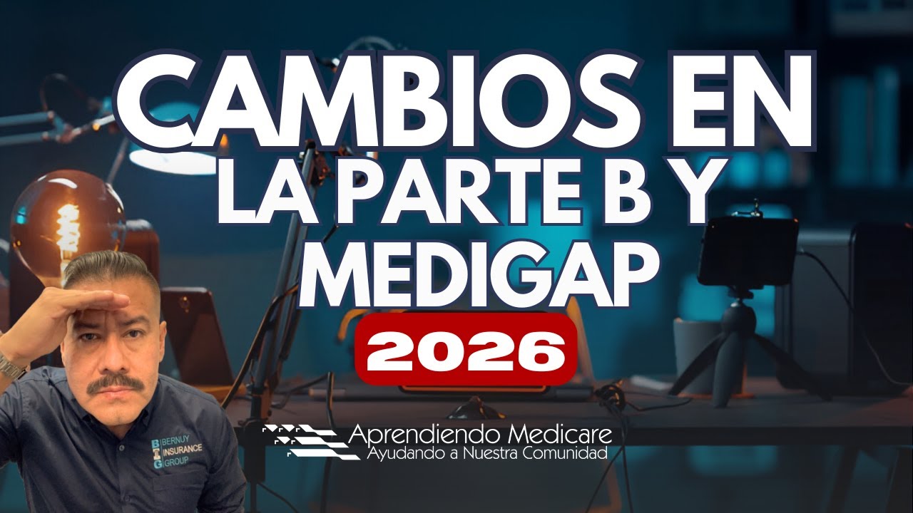 Actualizaciones Medicare 2026 🎯 Parte B, Medigap y cambios para el 2026 🎯