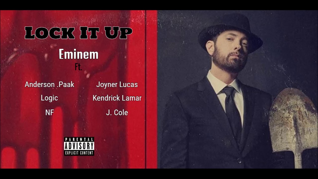 Lock It Up Remix - Eminem Ft. NF, Logic, Joyner Lucas, Kendrick Lamar, J. Cole, Anderson .Paak