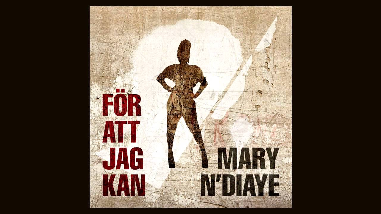Mary N´Diaye   - För att jag kan