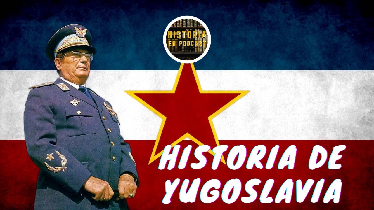YUGOSLAVIA: La historia COMPLETA