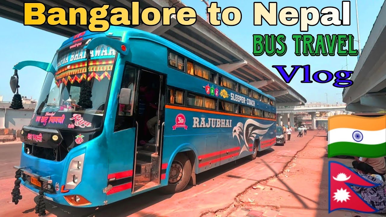India Banglore to Nepal In Vlog Buss ll Bus journey 🇮🇳🇳🇵