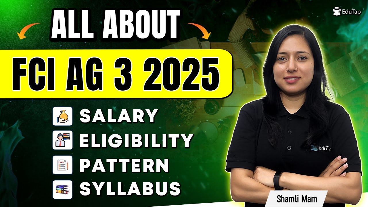 FCI AG 3 Complete Information 2025 | All About FCI Assistant Grade 3 | What is FCI AG 3 | EduTap FCI