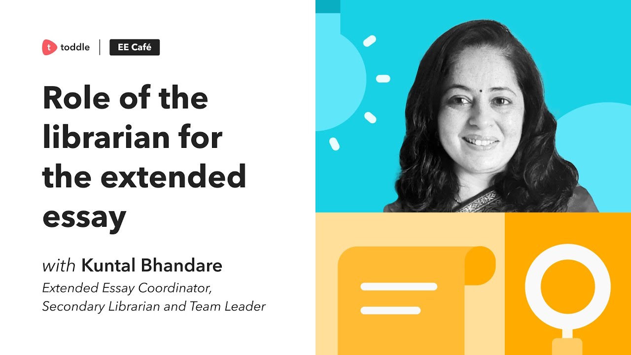 Role of the librarian for the extended essay | Toddle Learn | Toddle
