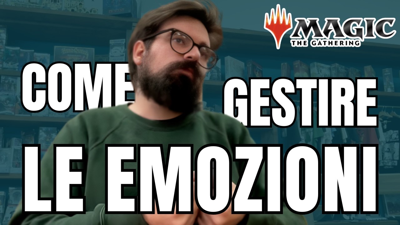 MTG: Come gestire le emozioni e consigli per migliorare a Magic: The Gathering