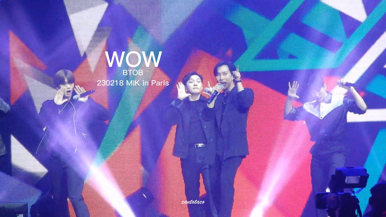 [4k] 230218 BTOB - Wow live (MIK in Paris)