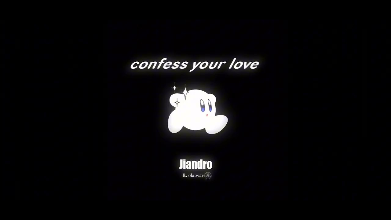 Jiandro & ola.wav - Confess your love (1 HOUR REMIX)