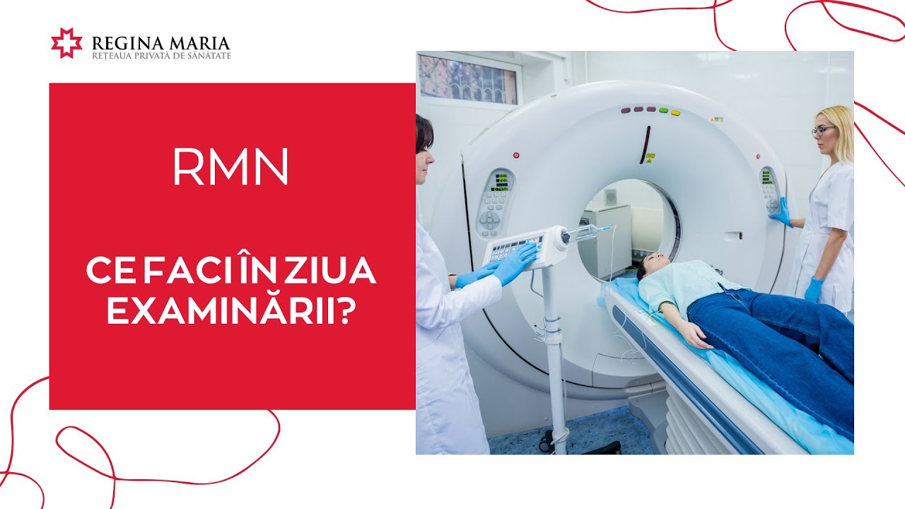 RMN: Ce Este, Cand Il Faci, Cum Te Pregatesti pentru RMN