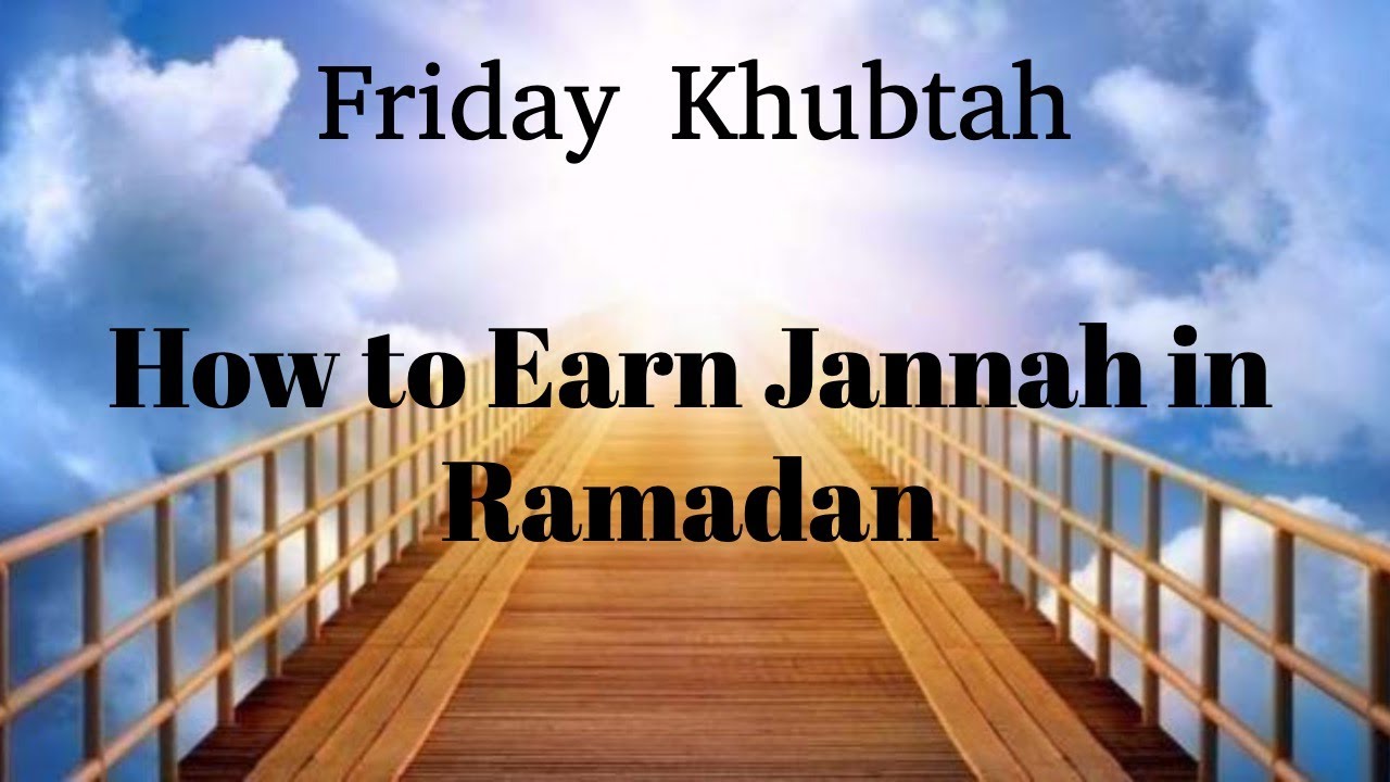Friday Khubtah - How to Earn Jannah in Ramadan || Zaheer Alvi