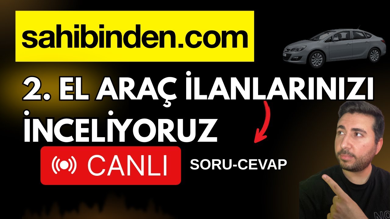 SAHİBİNDEN 2. EL ARAÇ İLANLARINIZI İNCELİYORUZ SORU-CEVAP #sahibinden
